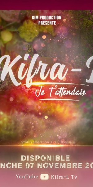 Kifra-L de retour avec une hymne à l’amour baptisée « Je t’attendais »